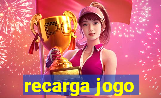 recarga jogo